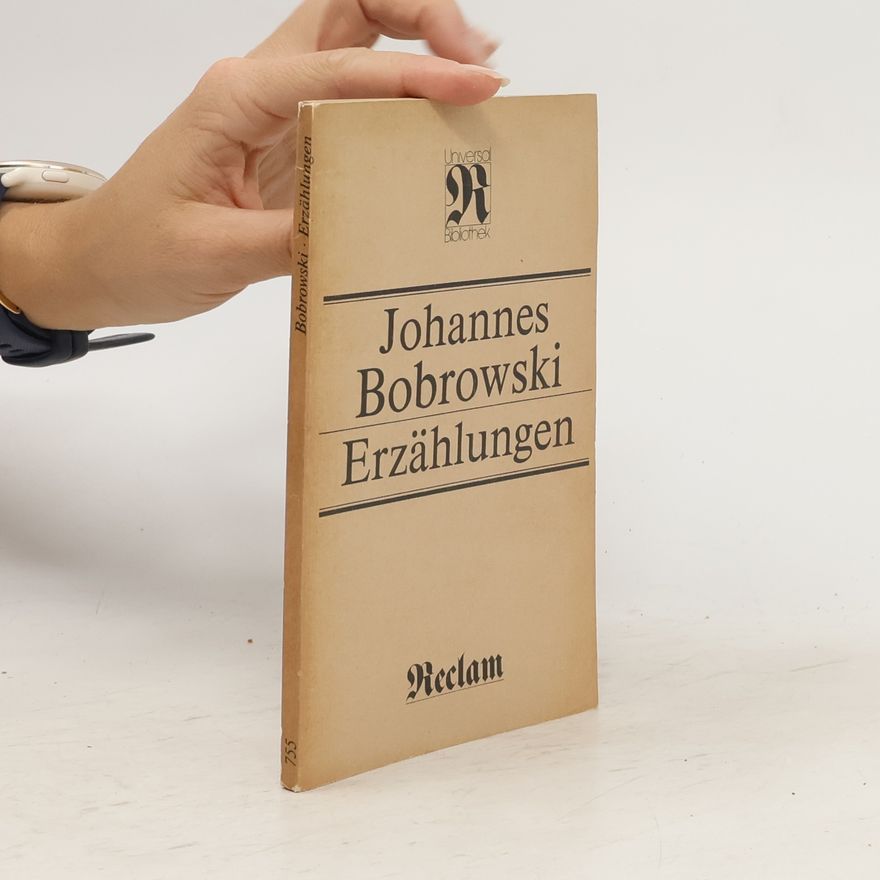 Johannes Bobrowski Johannes Bobrowski Erzählungen
