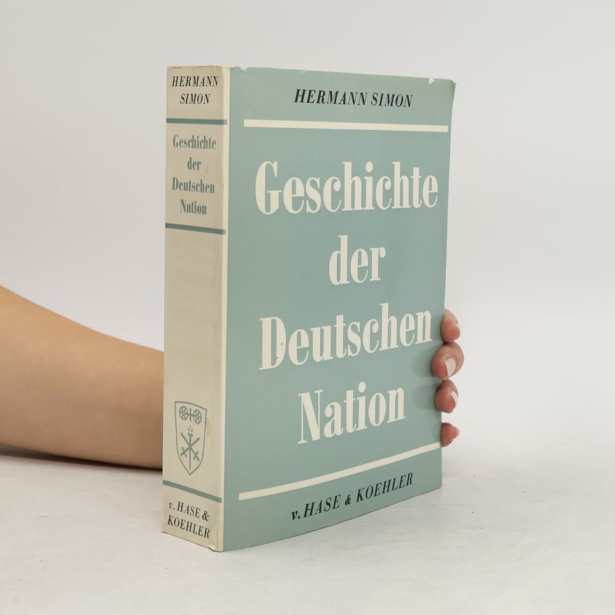 Hermann Simon Geschichte der Deutschen Nation