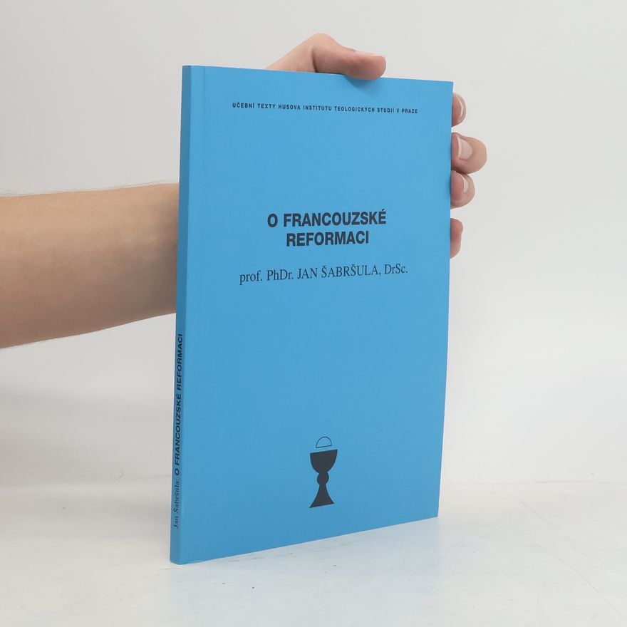 Jan Šabršula O francouzské reformaci