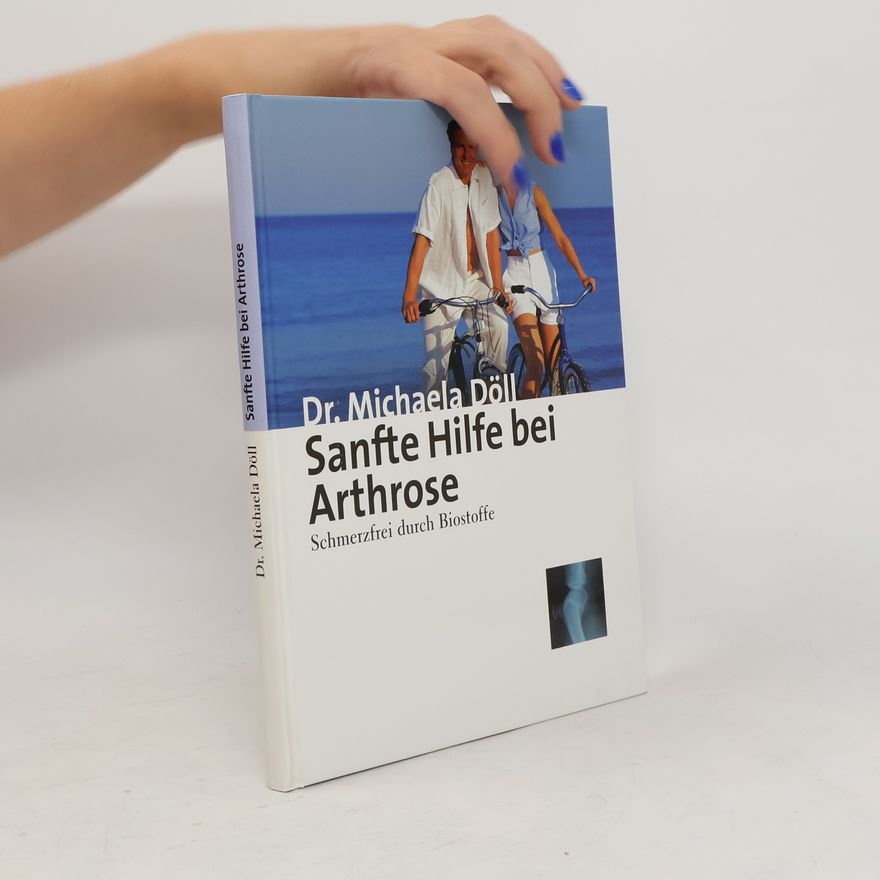 Michael A. Doll Sanfte Hilfe bei Arthrose