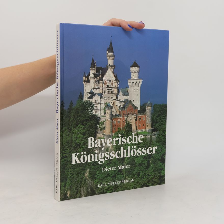 Dieter Maier Bayerische Königsschlösser