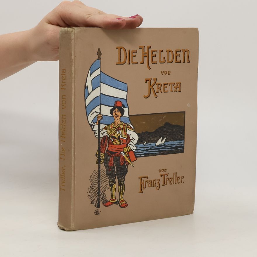 Franz Treller Die Helden von Kreta