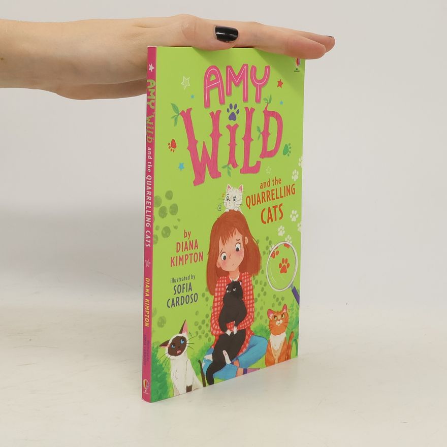 Diana Kimpton Amy Wild and the Quarrelling Cats
