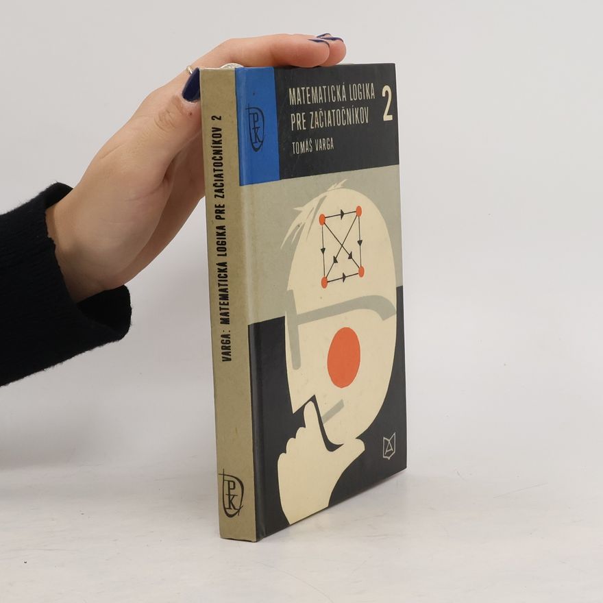 Various authors Matematická logika pre začiatočníkov 2