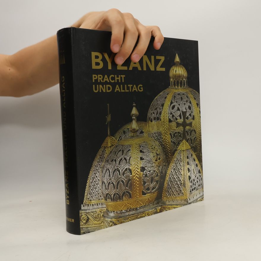 Various authors Byzanz. Pracht und Alltag