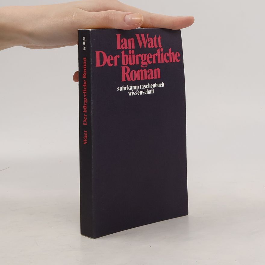 Ian P. Watt Der bürgerliche Roman