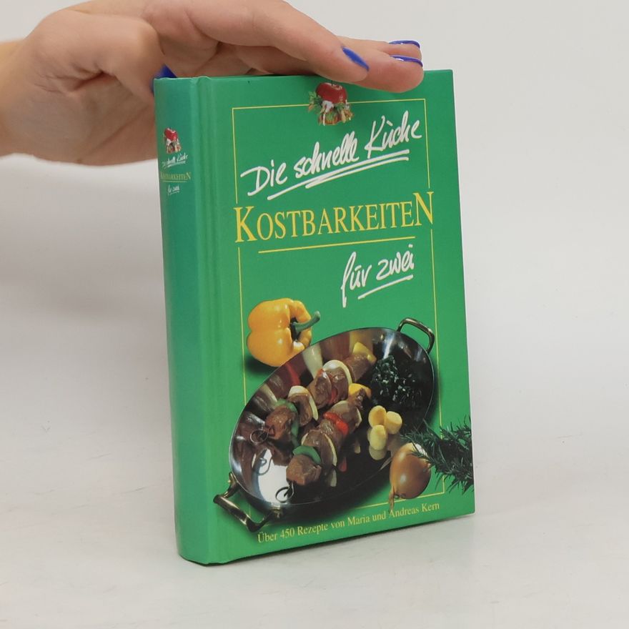 Kolektiv autorů Die schnelle Küche Kostbarkeiten fur zwei