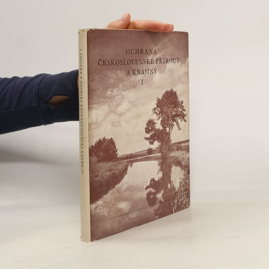 Quido Záruba Ochrana československé přírody a krajiny (díl I.)