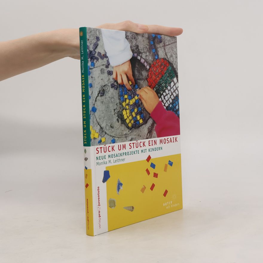 Monika M. Leithner Stück um Stück ein Mosaik