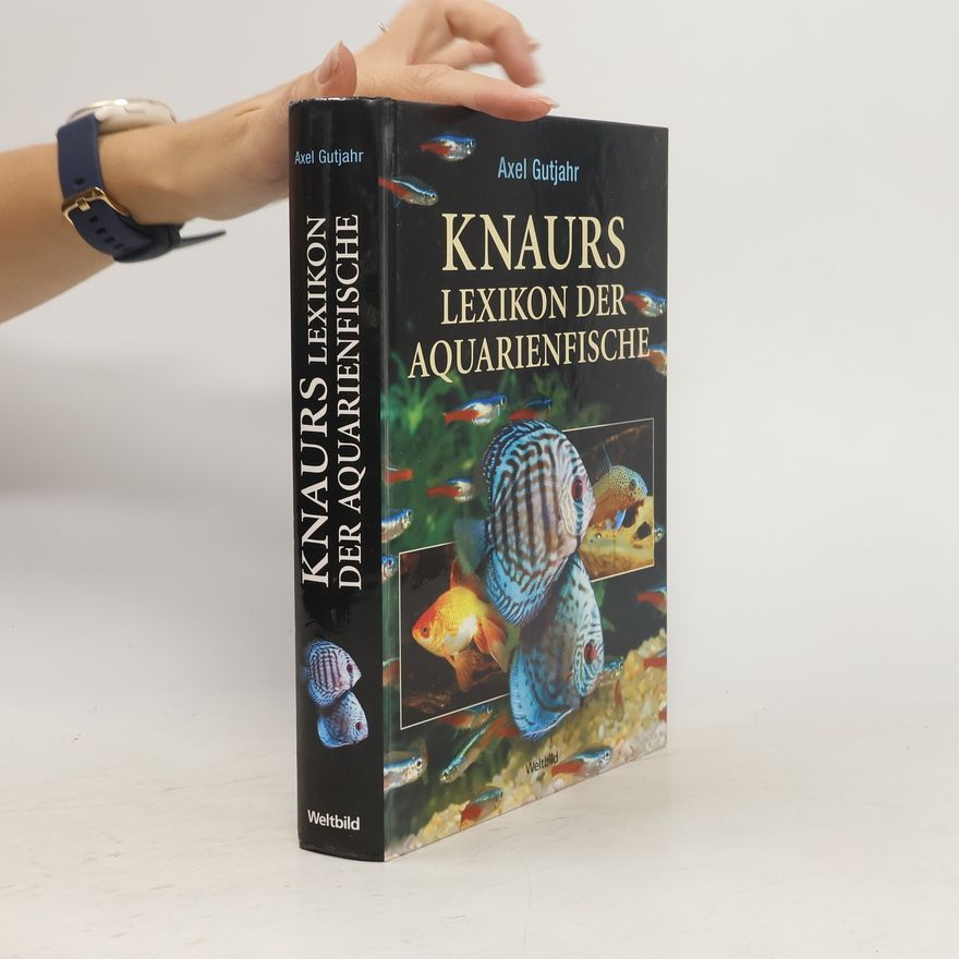 Axel Gutjahr Knaurs Lexikon der Aquarienfische