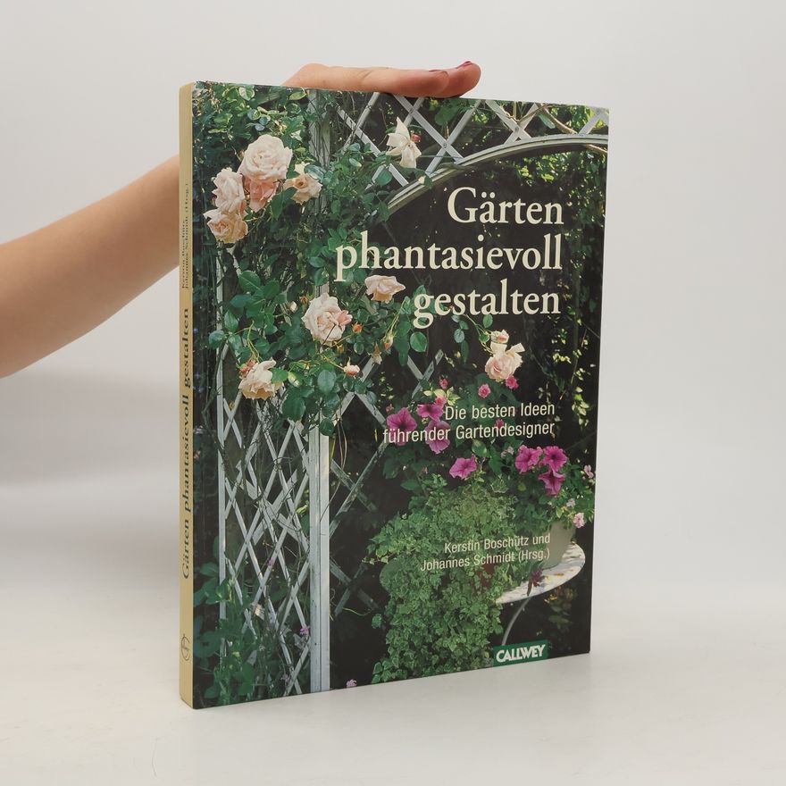 Kerstin Boschütz Gärten phantasievoll gestalten