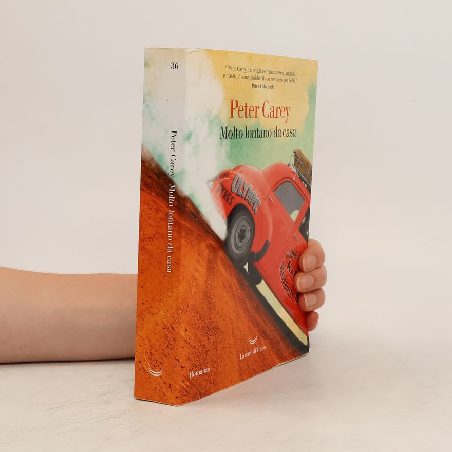 Peter Carey Molto lontano da casa