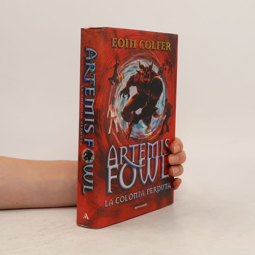 Eoin Colfer Artemis Fowl: La colonia perduta