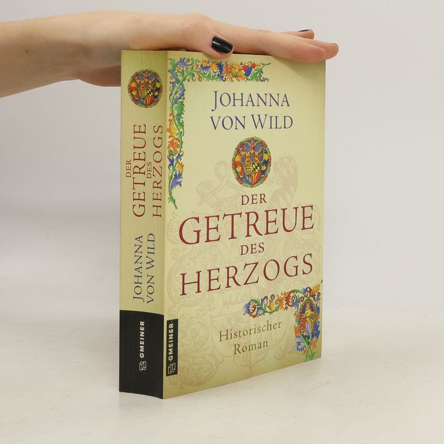 Johanna von Wild Der Getreue des Herzogs