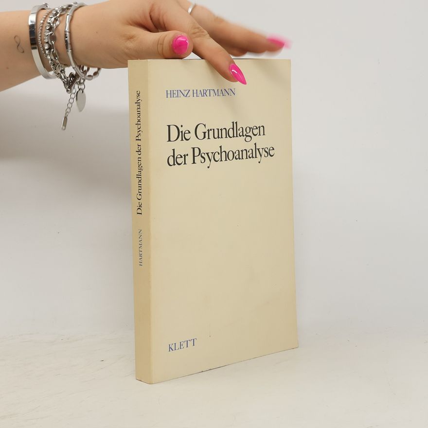 Heinz Hartmann Die Grundlagen der Psychoanalyse