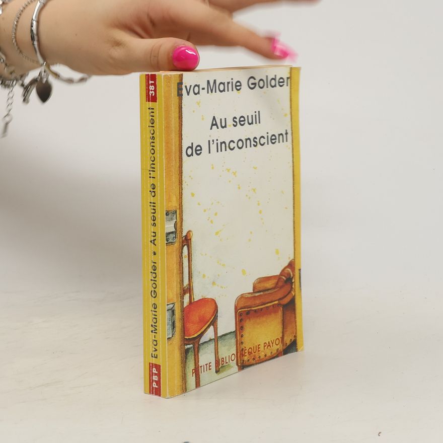 Eva-Marie Golder Au seuil de l'inconscient