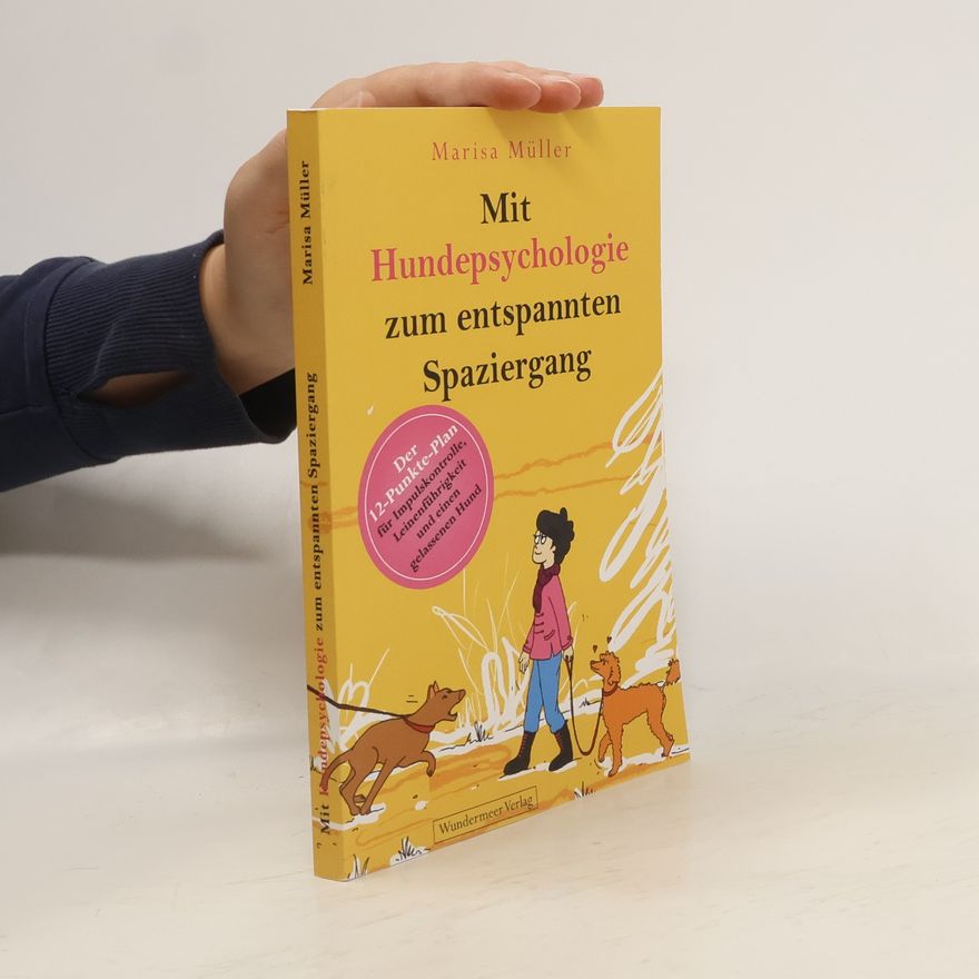 Marisa Müller Mit Hundepsychologie zum entspannten Spaziergang