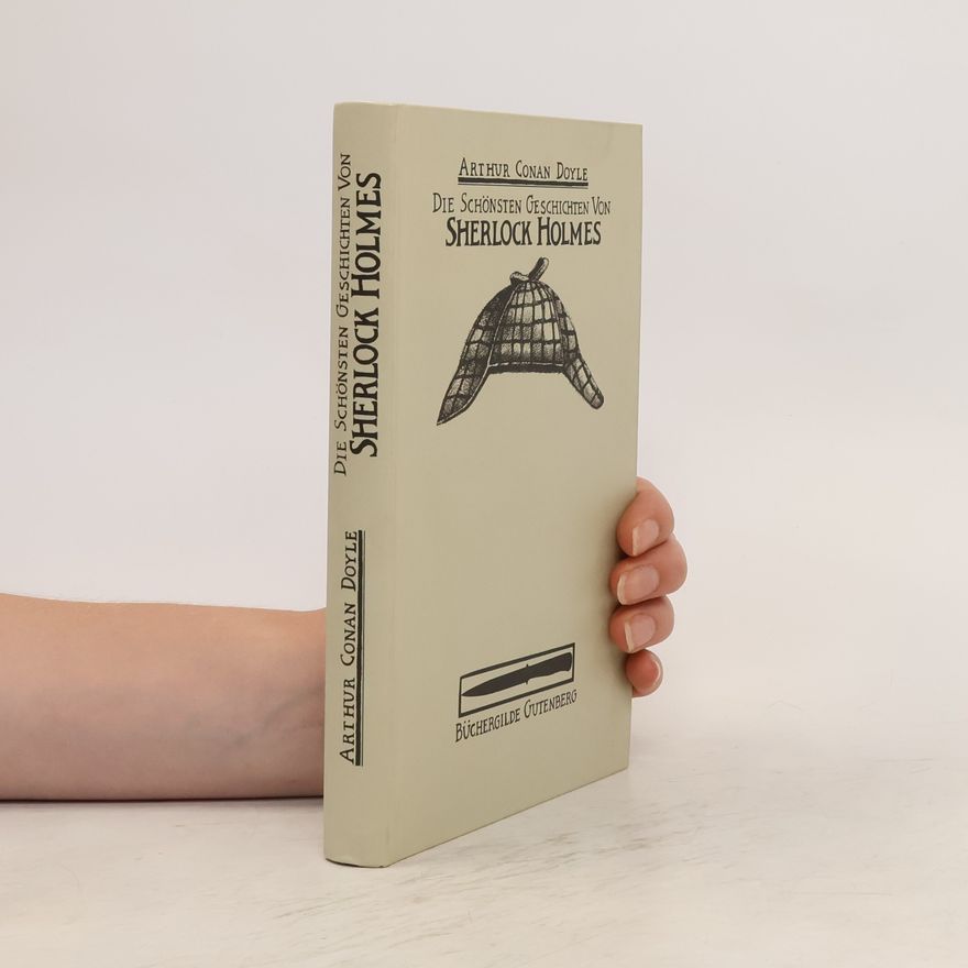 Arthur Conan Doyle Die schönsten Geschichten von Sherlock Holmes