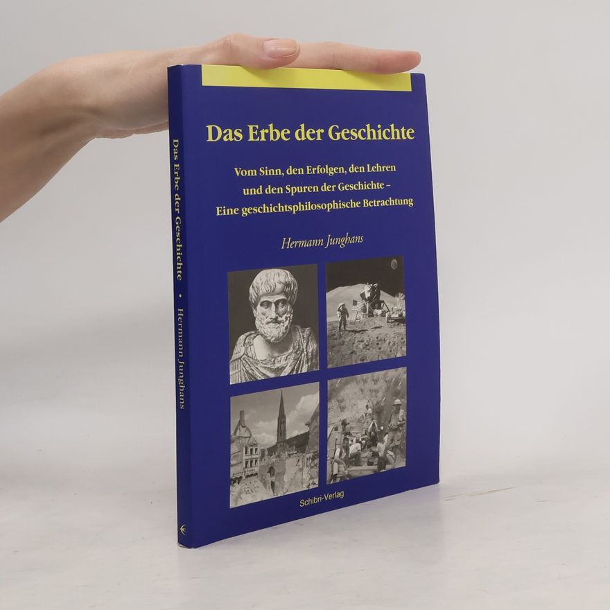 Hermann Junghans Das Erbe der Geschichte