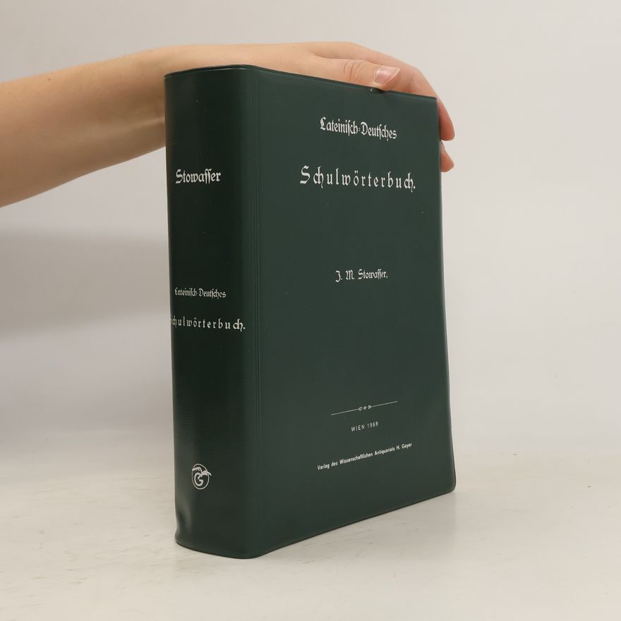 J. M. Stowasser Lateinisch-Deutsches Schulwörterbuch