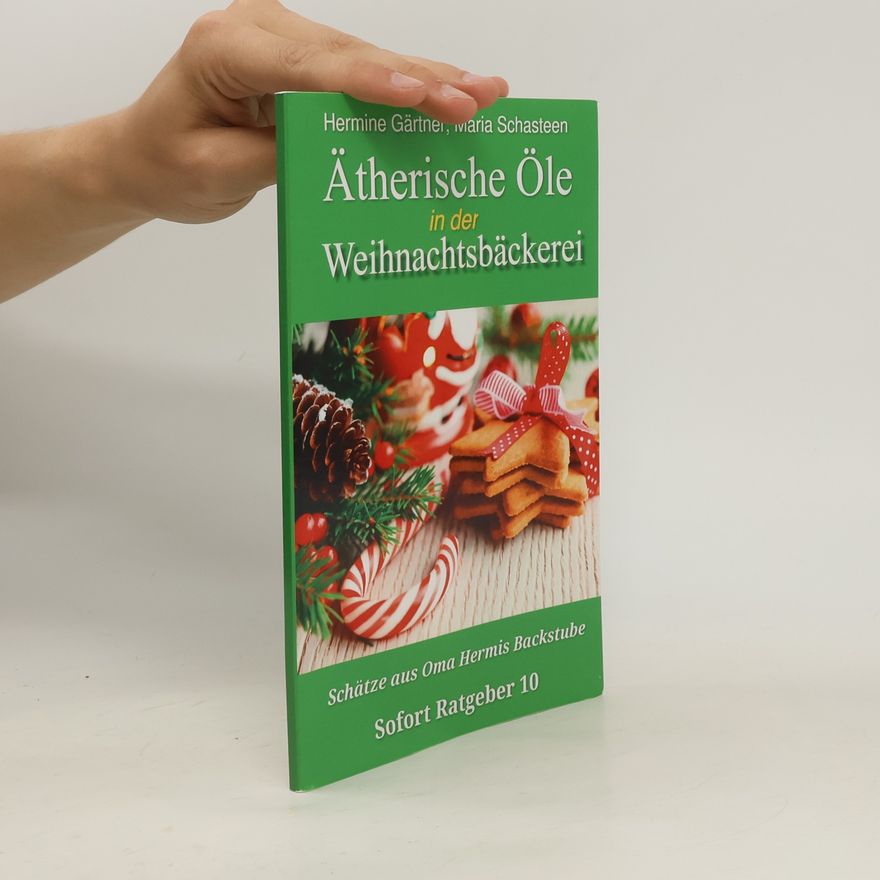 Hermine Gärtner Ätherische Öle in der Weihnachtsbäckerei