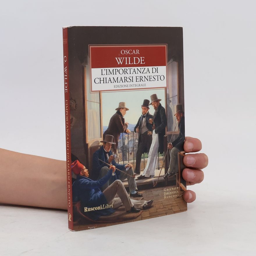Oscar Wilde L'importanza di chiamarsi Ernesto