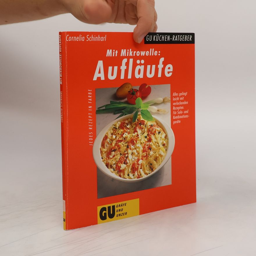 Cornelia Schinharl Mit Mikrowelle: Aufläufe