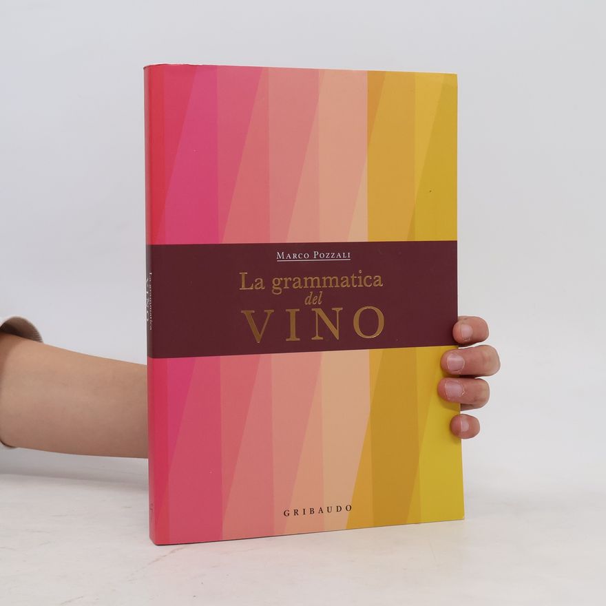 Marco Pozzali La grammatica del vino