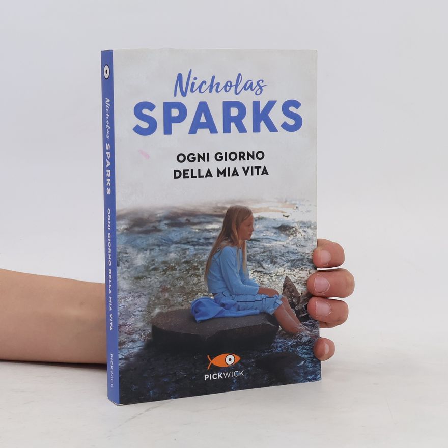 Nicholas Sparks Ogni giorno della mia vita