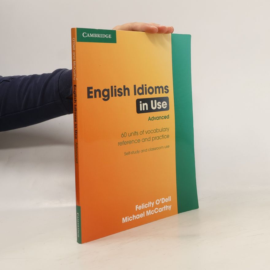 Michael McCarthy English Idioms in Use (with answers), Advanced