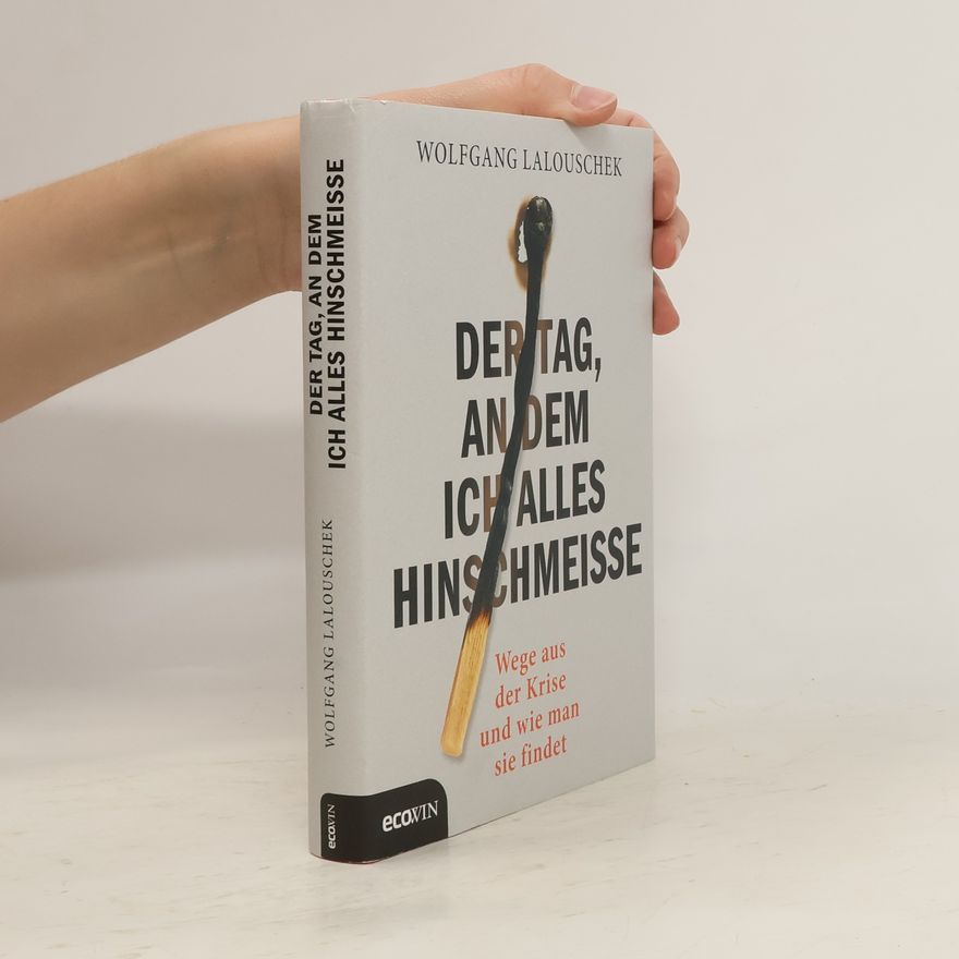 Wolfgang Lalouschek Der Tag, an dem ich alles hinschmeisse