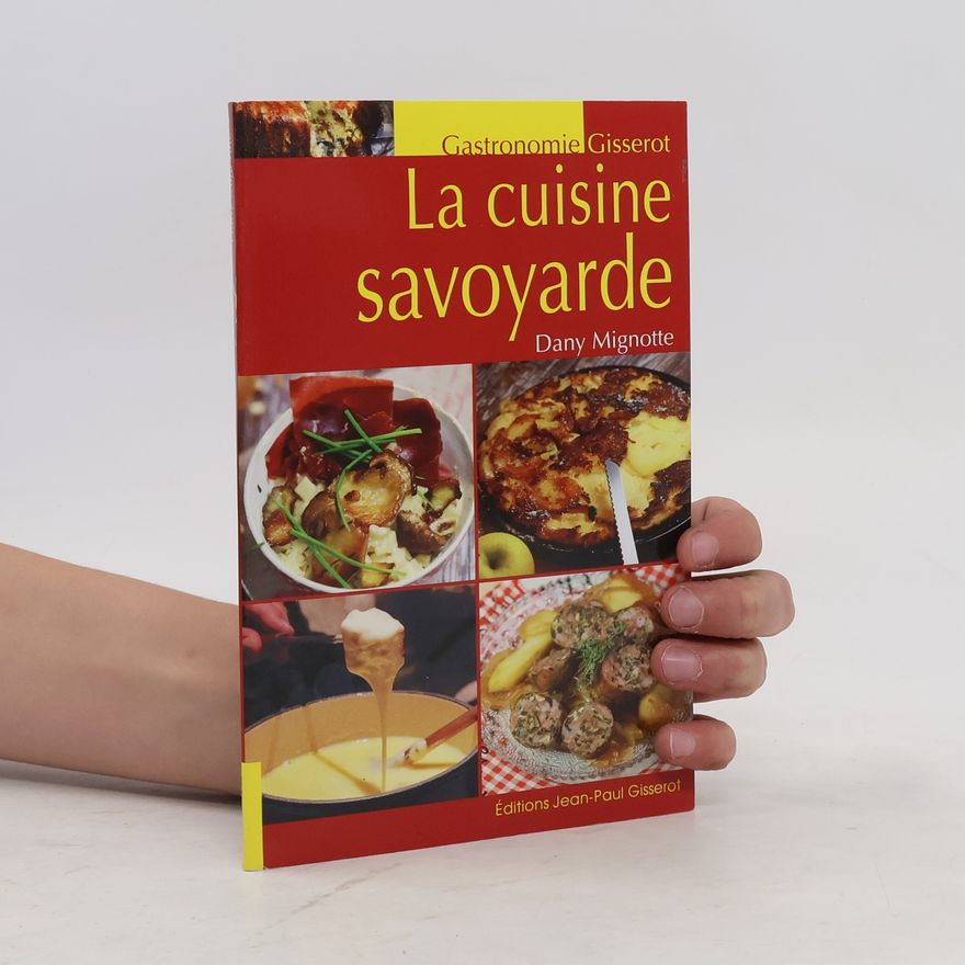 Dany Mignotte La cuisine savoyarde