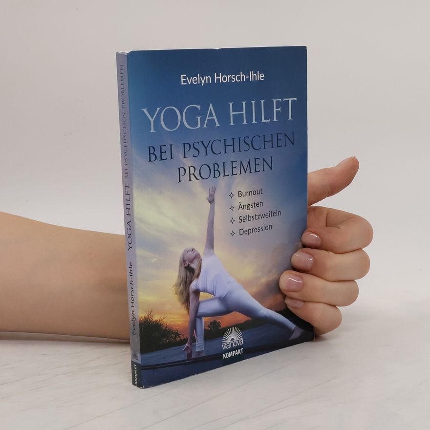 Evelyn Horsch Ihle Yoga hilft bei psychischen Problemen