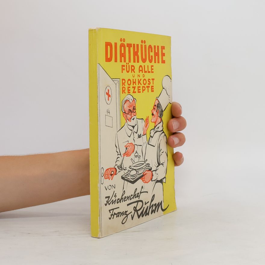 Franz Ruhm Diätküche für Alle und rohkost Rezepte