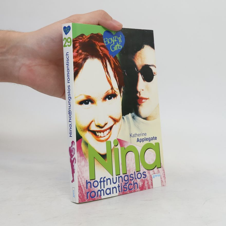 Katherine Applegate Nina, hoffnungslos romantisch. Mit Love-Message-Karte z. Ausschneiden u. Verschicken