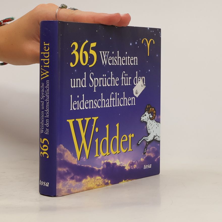 Autorenkollektiv 365 Weisheiten und Sprüche für den leidenschaftlichen Widder