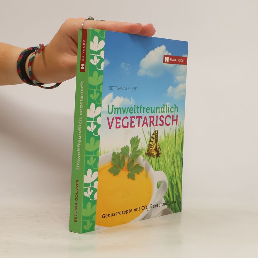 Bettina Goldner Umweltfreundlich vegetarisch