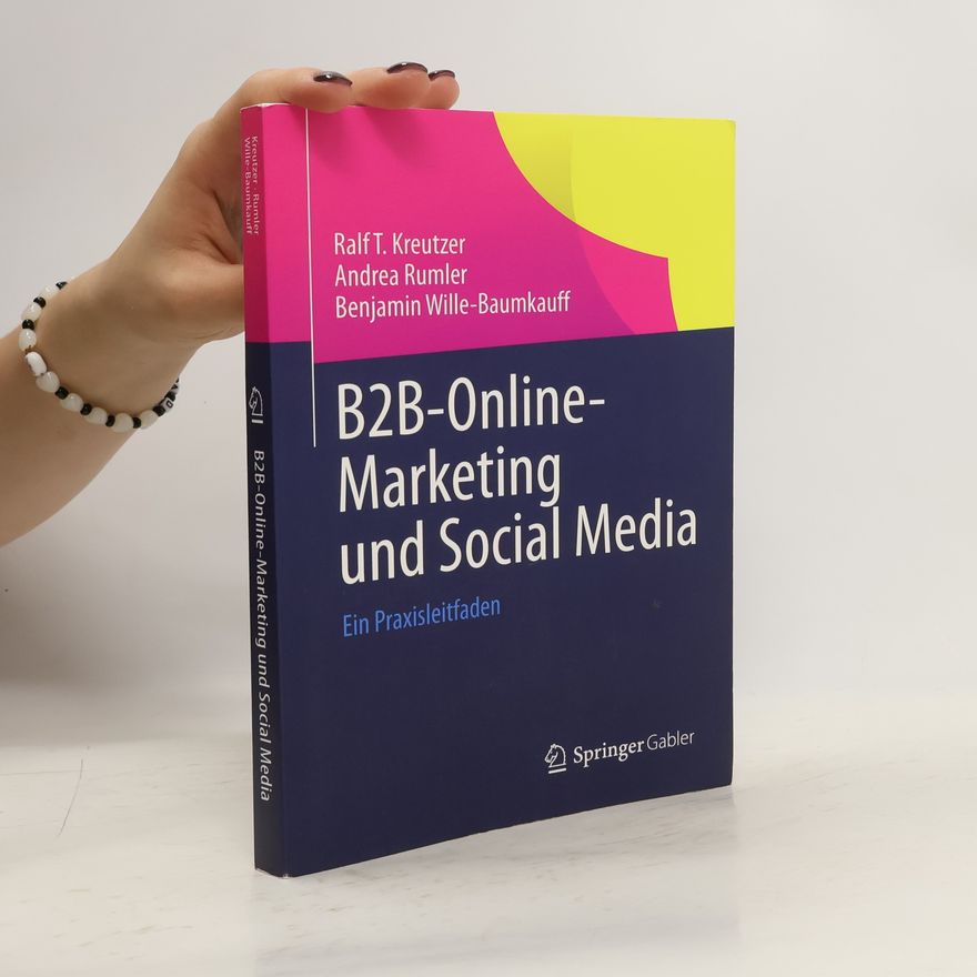 Ralf T. Kreutzer B2B-Online-Marketing und Social Media