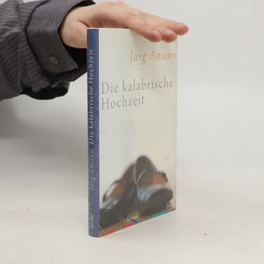 Jürg Amann Die kalabrische Hochzeit