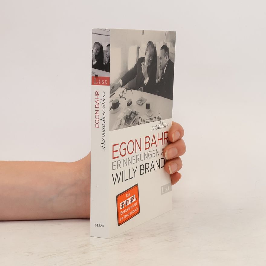 Egon Bahr »Das musst du erzählen«