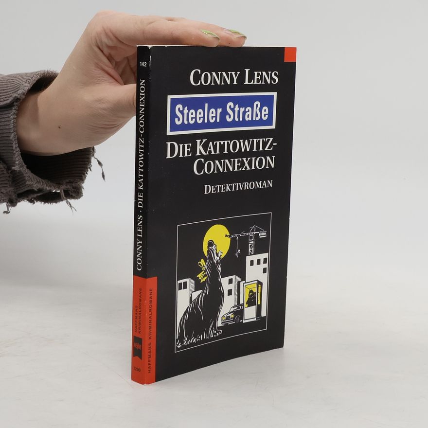 Conny Lens Die Kattowitz-Connexion. Detektivroman