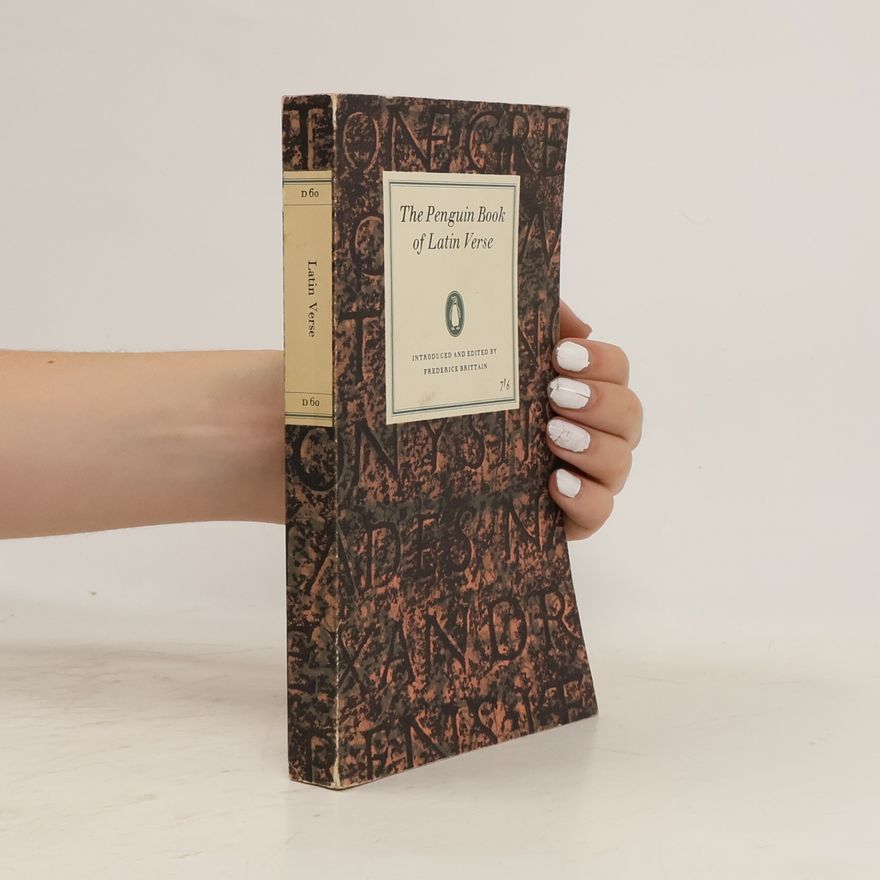 Frederick Brittain The Penguin Book of Latin Verse