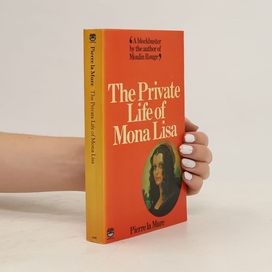 Pierre La Mure The Private Life of Mona Lisa