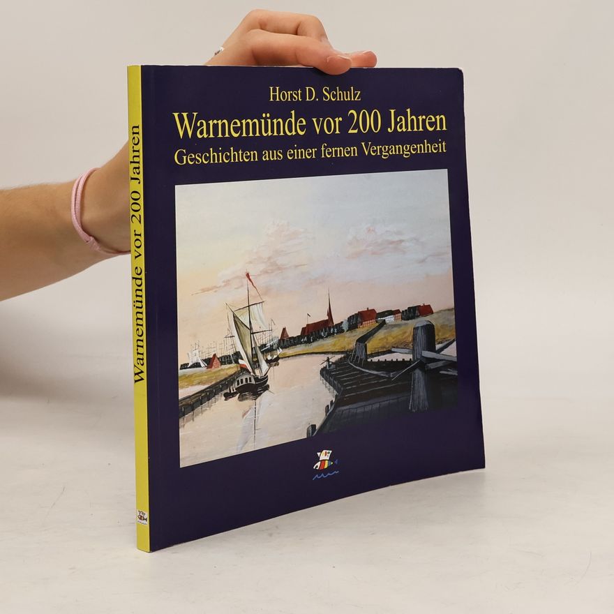 Horst D. Schulz Warnemünde vor 200 Jahren