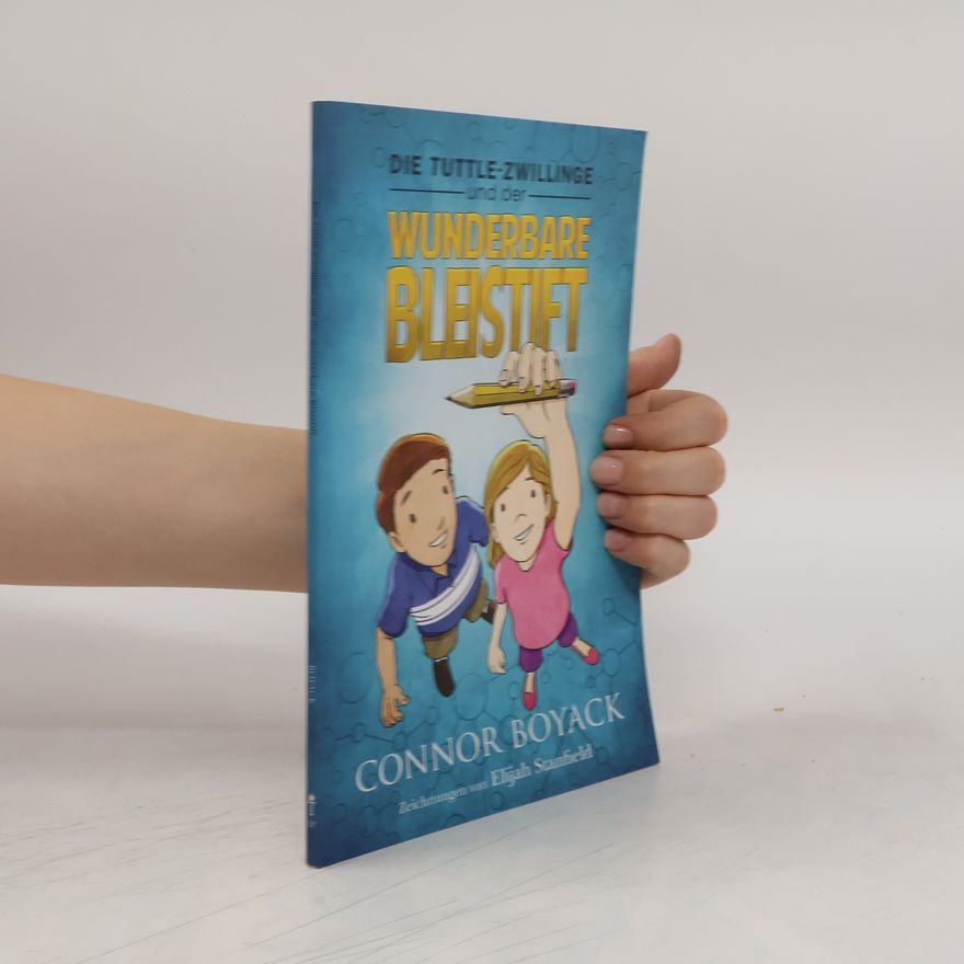 Connor Boyack Die Tuttle-Zwillinge und der wunderbare Bleistift