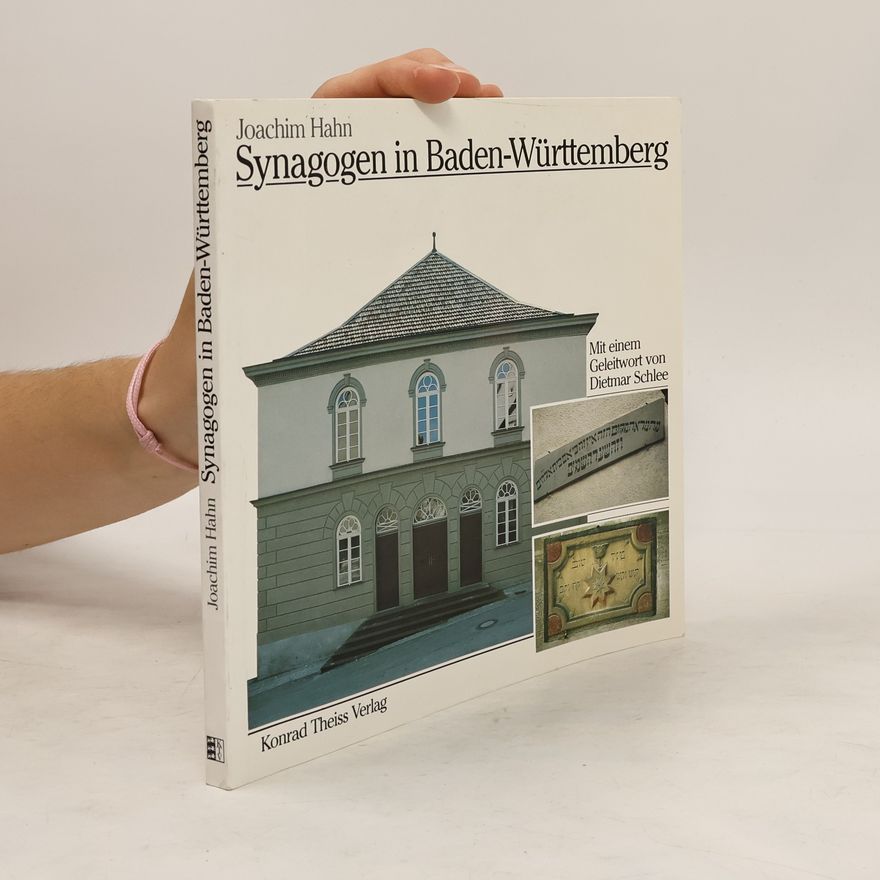 Joachim Hahn Synagogen in Baden-Württemberg