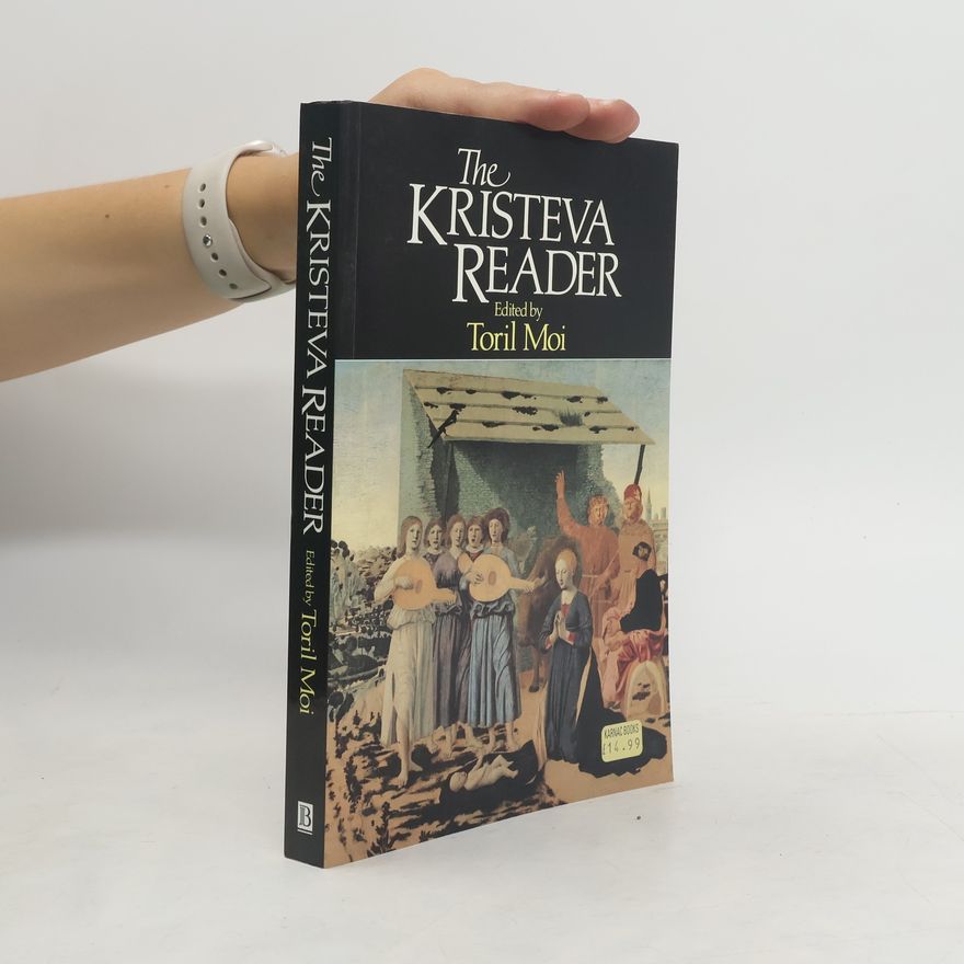 Toril Moi The Kristeva Reader