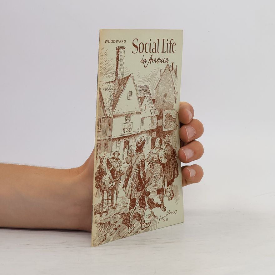 W.e. Woodward Social Life in America 1
