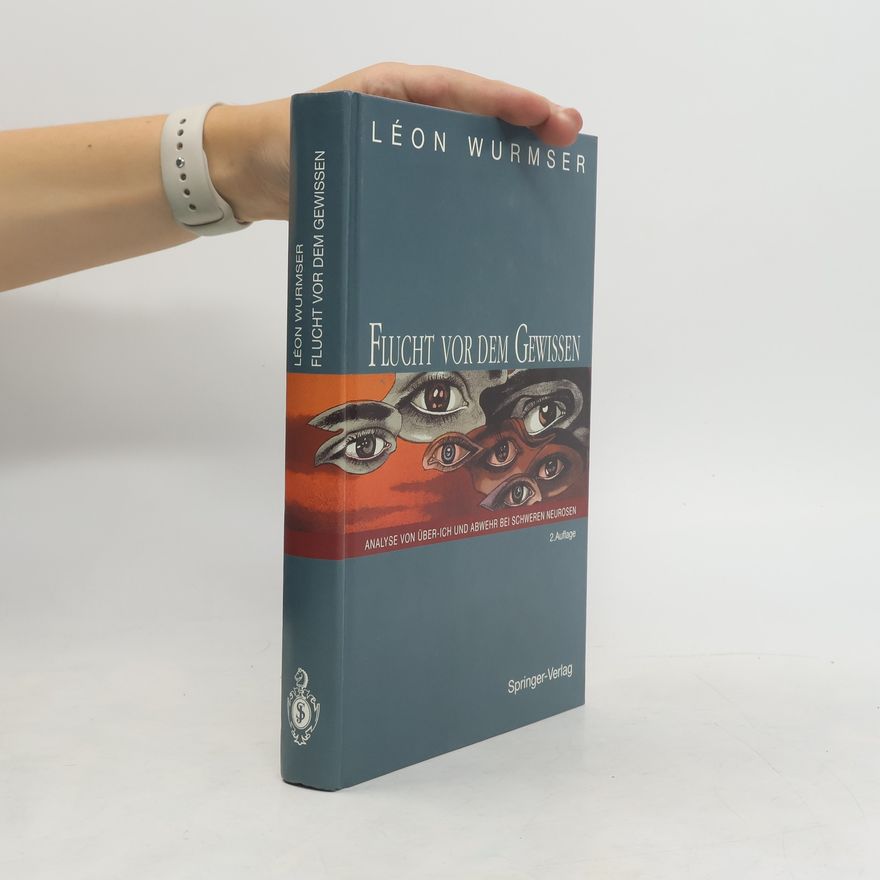 Léon Wurmser Flucht vor dem Gewissen