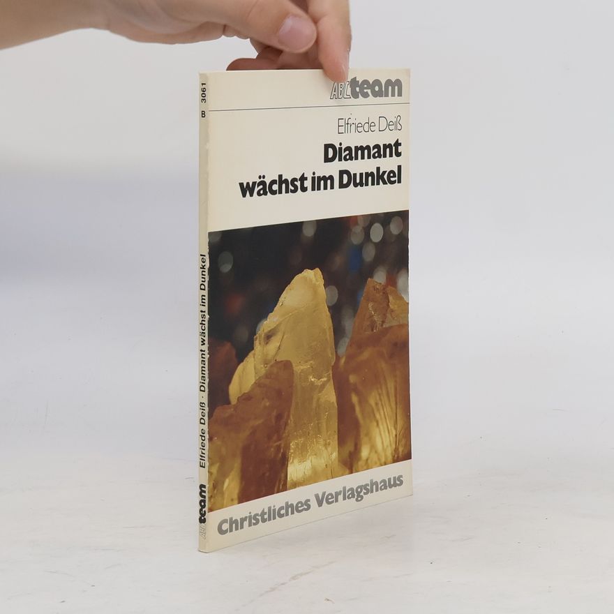 Elfriede Deiss Diamant wächst im Dunkel